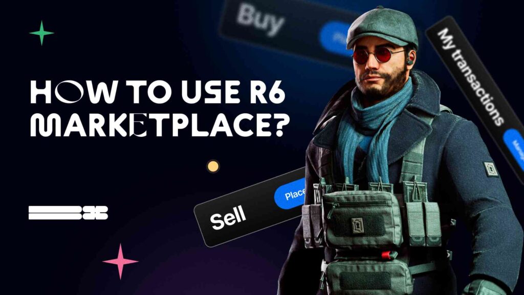 Experten R6 Marketplace Guide für den erfolgreichen Handel im R6 Marketplace